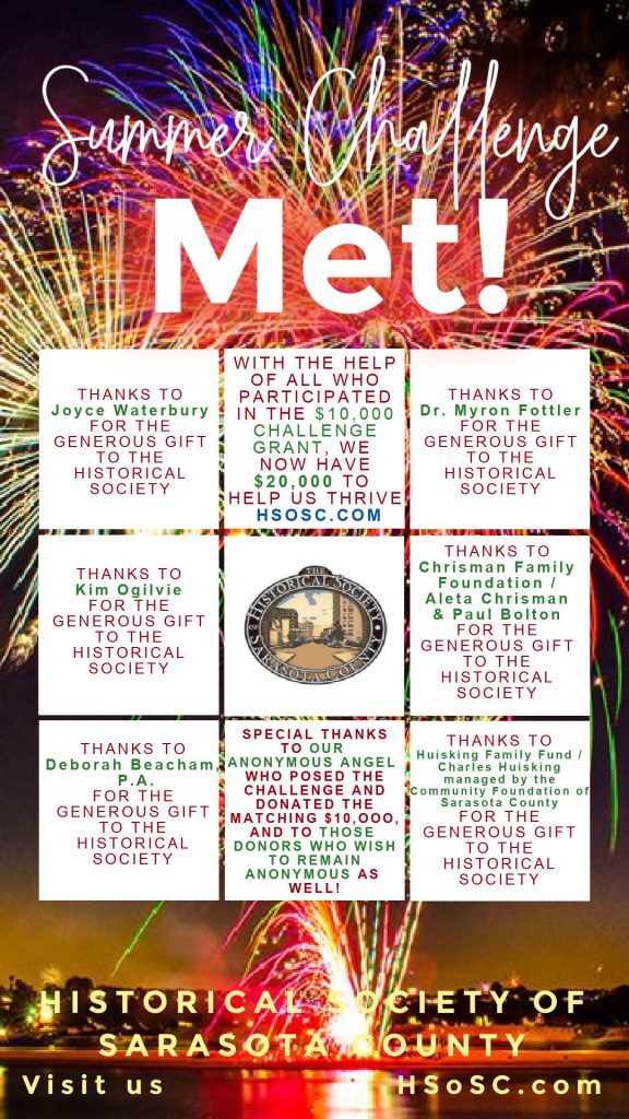 Thanking the donors whose generosity helped The Historical Society of Sarasota County meet its Summer Challenge Matching Grant!